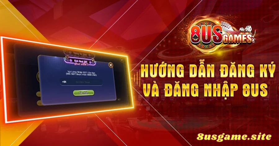 Đăng ký, đăng nhập tham gia 8US Game