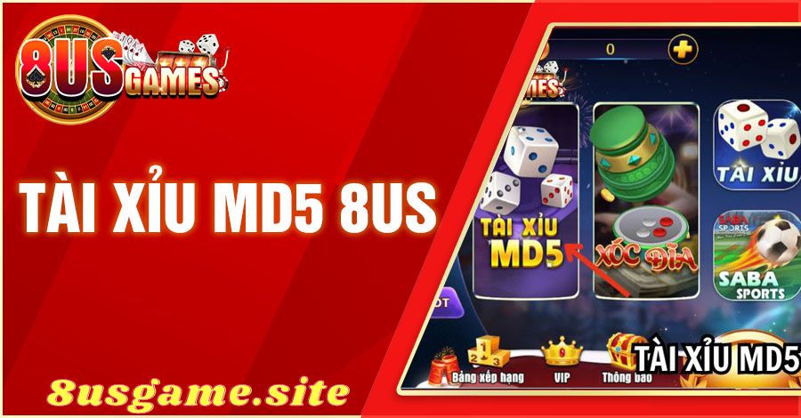 Tài Xỉu MD5 8US Game – Game giải trí hấp dẫn, kiếm tiền nhanh chóng